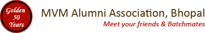 MVM Alumni Association, Bhopal - Let's meet with Friends, Batchmates, Seniors, Juniors